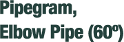 Pipegram,Elbow Pipe (60°)